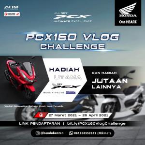 Honda Banten Adakan Lomba Vlog Dengan Hadiah Utama All New Honda PCX 160